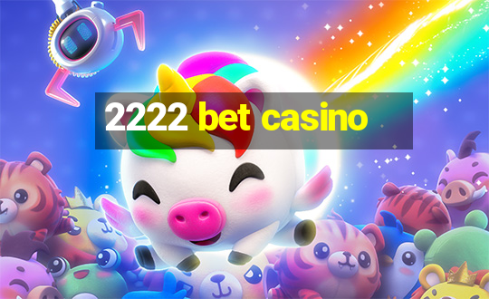 2222 bet casino