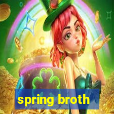 spring broth