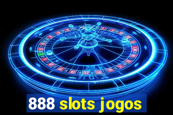 888 slots jogos