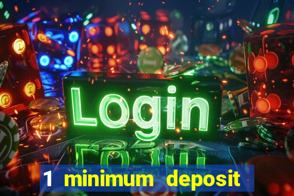 1 minimum deposit casino australia