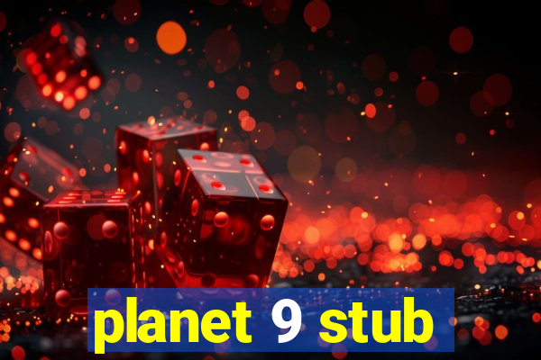 planet 9 stub