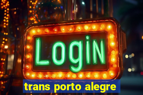 trans porto alegre