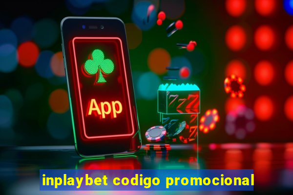 inplaybet codigo promocional