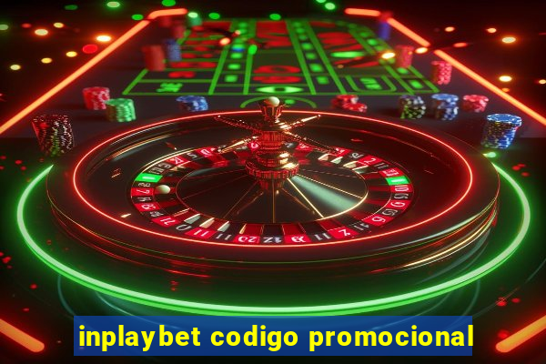 inplaybet codigo promocional