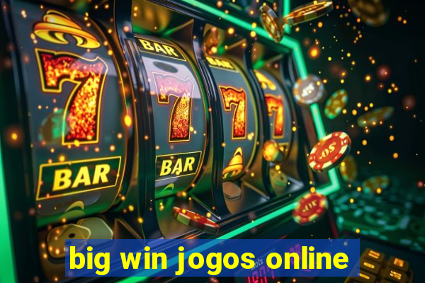 big win jogos online