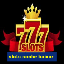 slots sonhe baixar