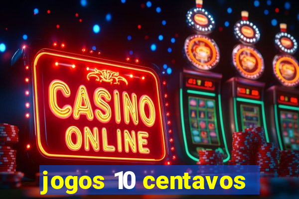 jogos 10 centavos