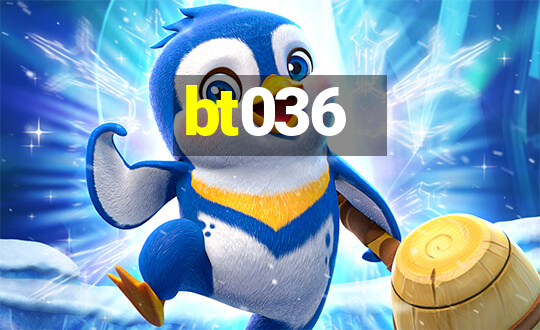 bt036