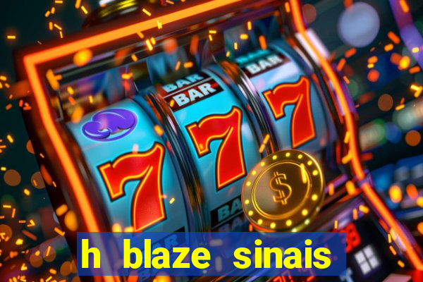 h blaze sinais double crash