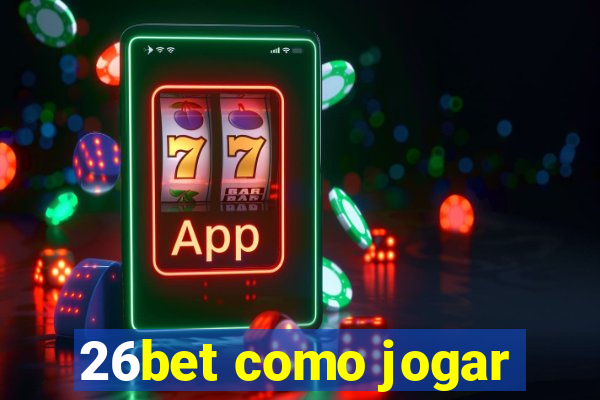 26bet como jogar