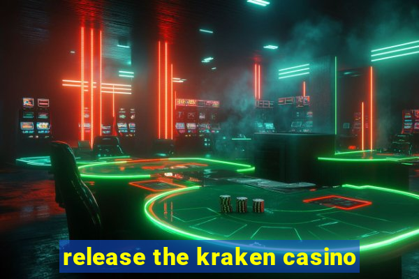 release the kraken casino