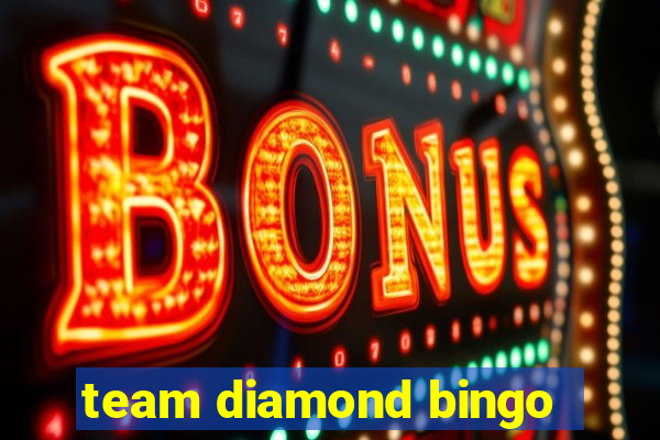 team diamond bingo