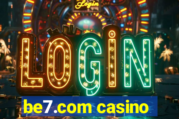 be7.com casino