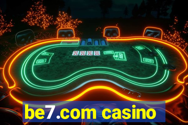 be7.com casino