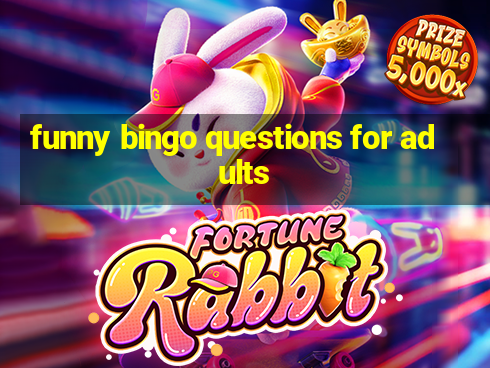 funny bingo questions for adults