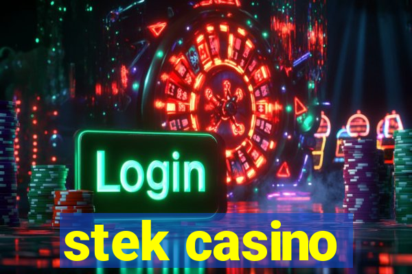 stek casino