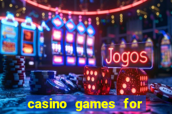 casino games for free slots