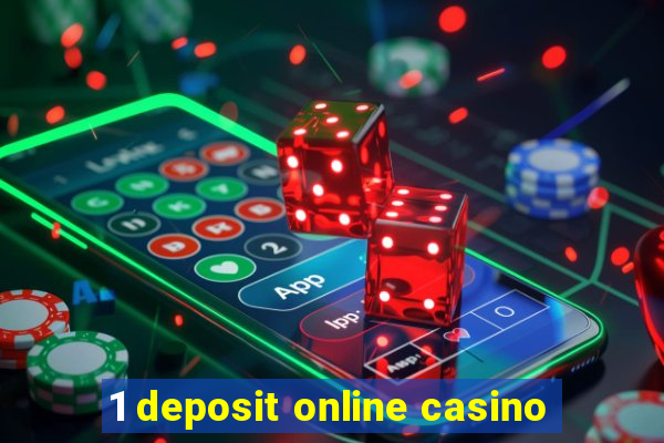 1 deposit online casino