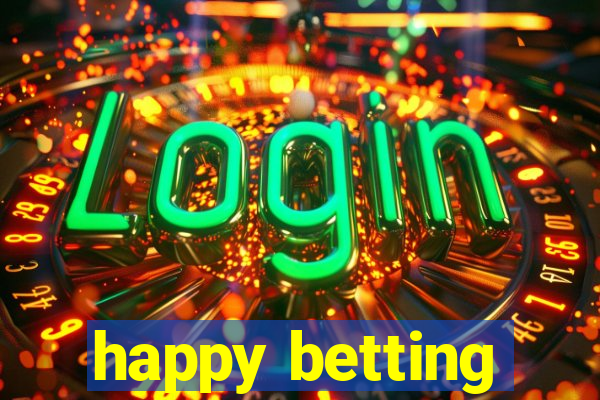 happy betting