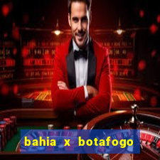 bahia x botafogo onde assistir