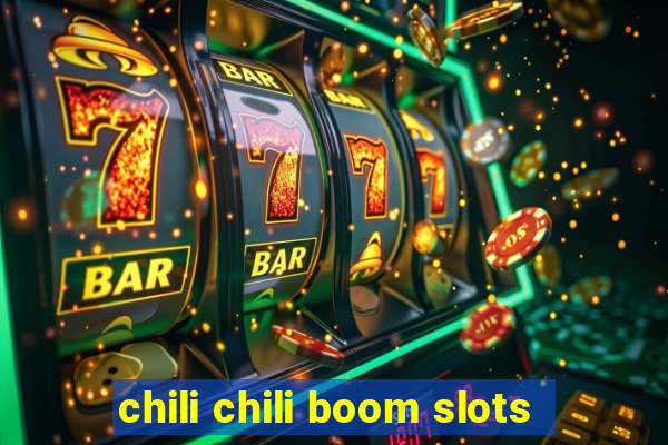 chili chili boom slots