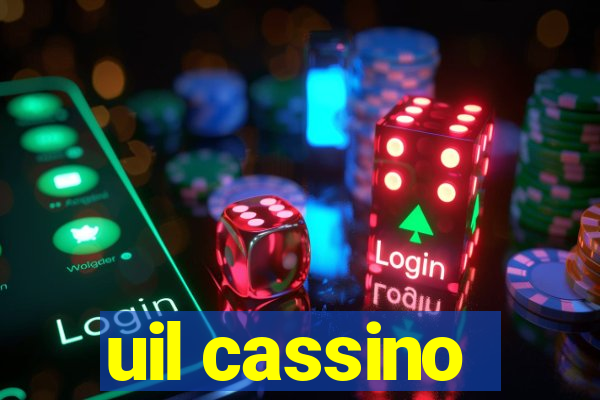 uil cassino