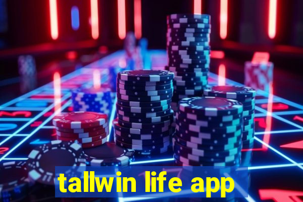 tallwin life app