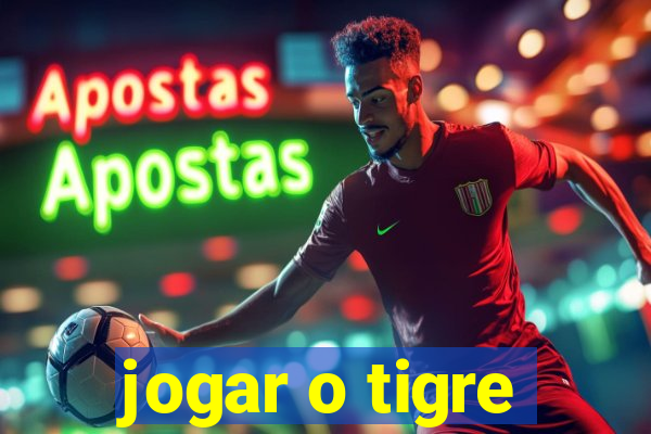 jogar o tigre