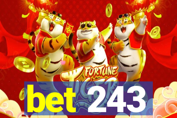 bet 243