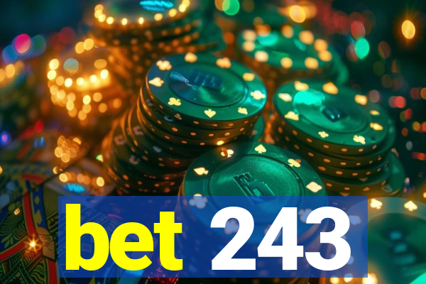 bet 243