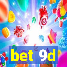 bet 9d