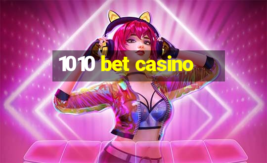 1010 bet casino