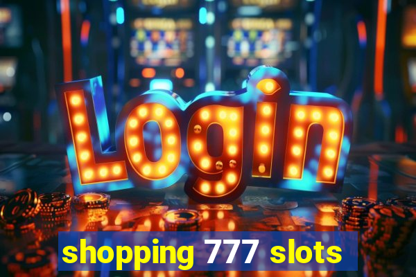 shopping 777 slots