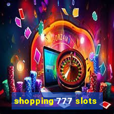 shopping 777 slots