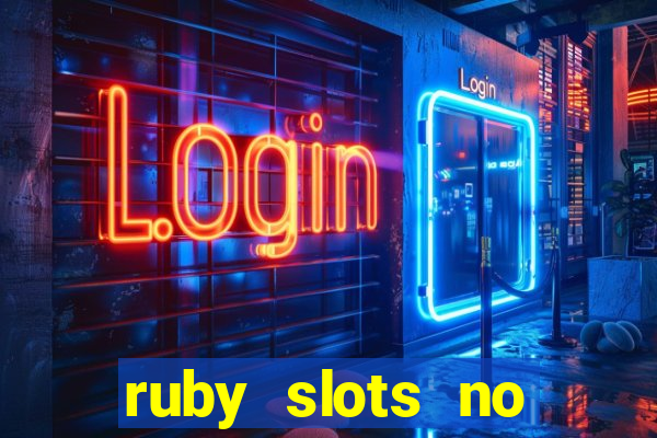 ruby slots no deposit bonuses