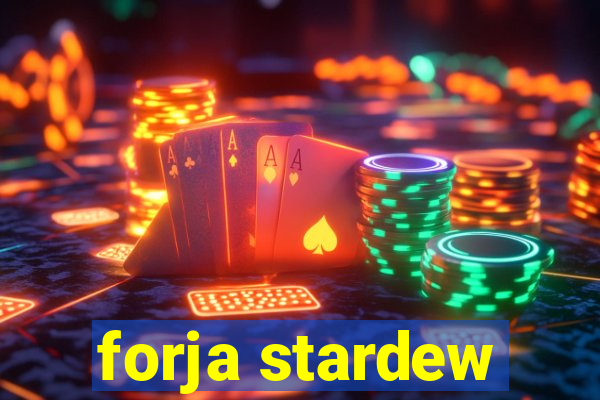 forja stardew