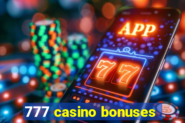 777 casino bonuses