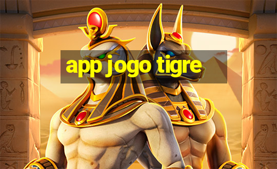 app jogo tigre