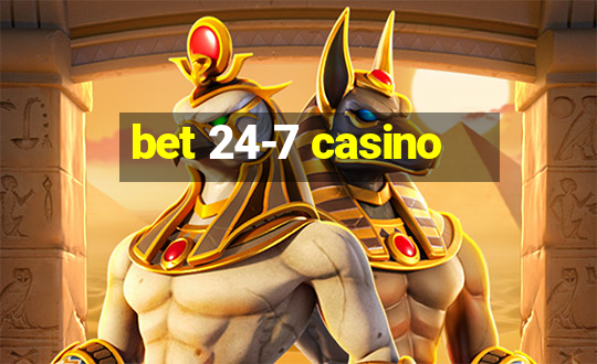 bet 24-7 casino