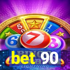 bet 90