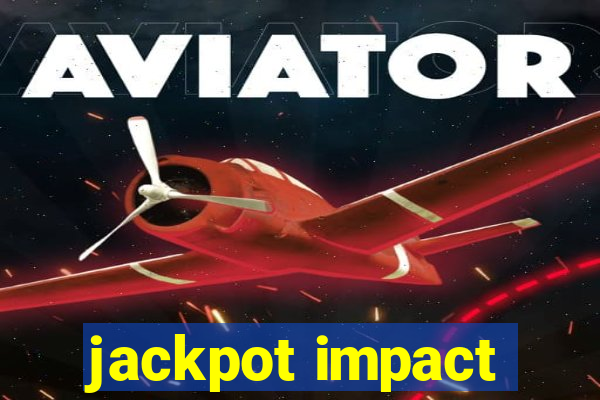 jackpot impact