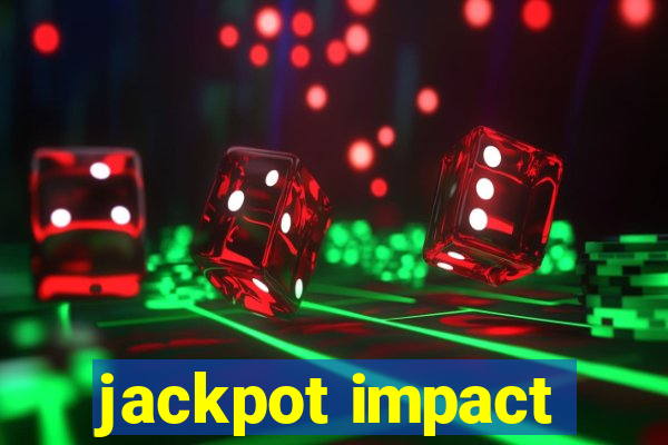 jackpot impact