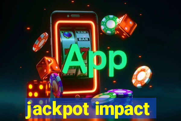 jackpot impact