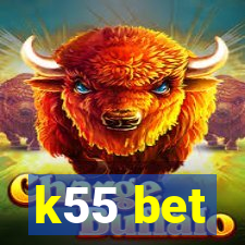 k55 bet