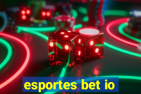 esportes bet io