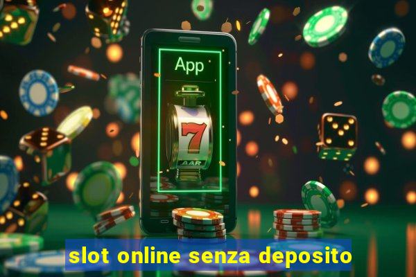 slot online senza deposito