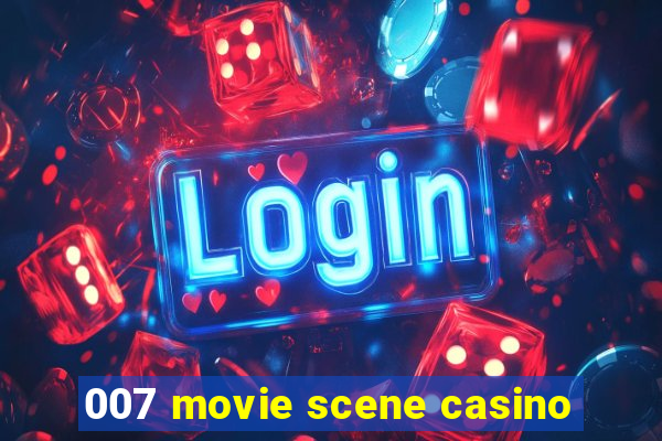 007 movie scene casino