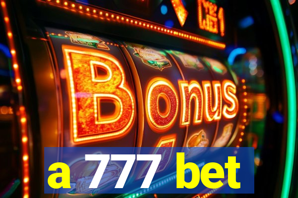 a 777 bet