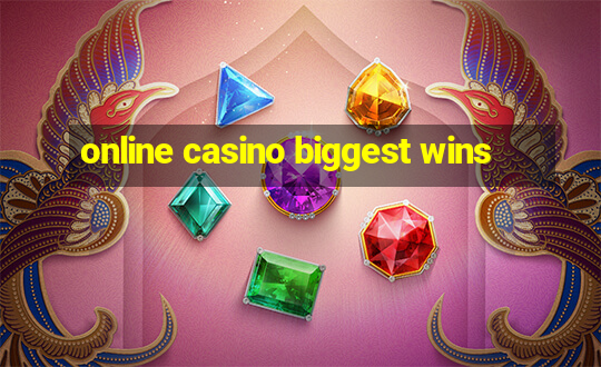 online casino biggest wins