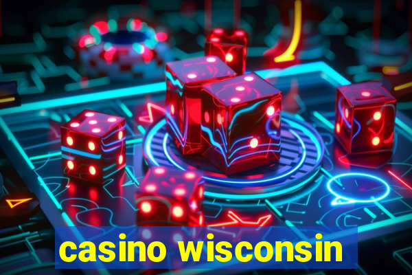 casino wisconsin